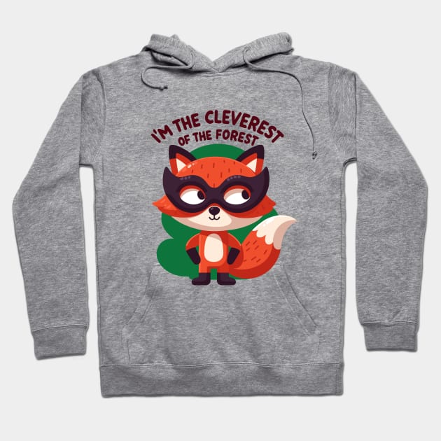 I'm The Cleverest Of The Forest Hoodie by SimplyIdeas